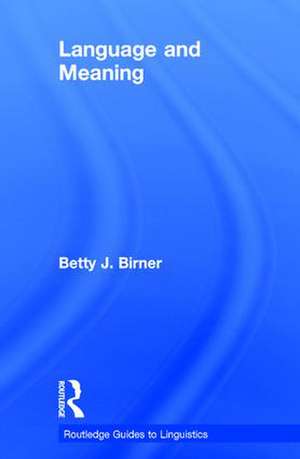 Language and Meaning de Betty Birner