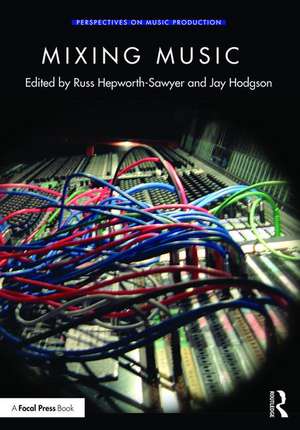 Mixing Music de Russ Hepworth-Sawyer