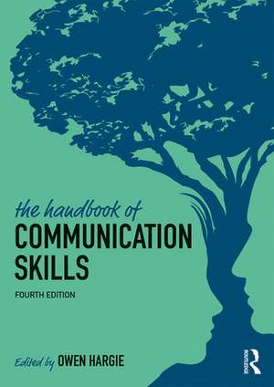 The Handbook of Communication Skills de Owen Hargie