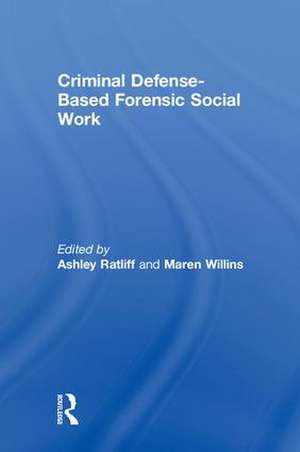 Criminal Defense-Based Forensic Social Work de Ashley Ratliff