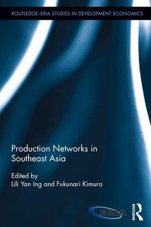 Production Networks in Southeast Asia de Lili Yan Ing