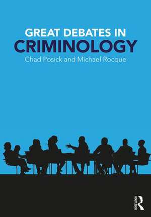 Great Debates in Criminology de Chad Posick