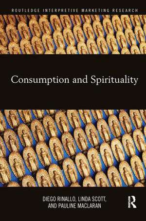 Consumption and Spirituality de Diego Rinallo