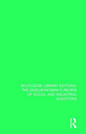 The Englishwoman's Review of Social and Industrial Questions: 1894 de Janet Horowitz Murray