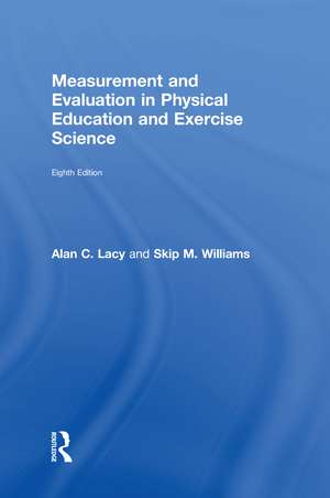 Measurement and Evaluation in Physical Education and Exercise Science de Skip M. Williams