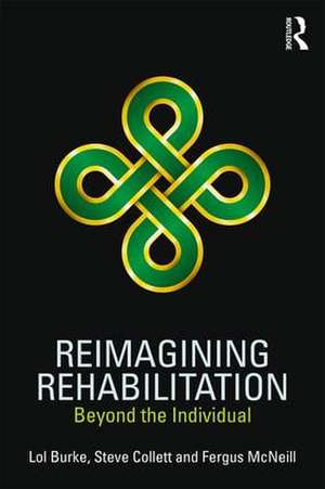 Reimagining Rehabilitation: Beyond the Individual de Lol Burke