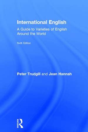 International English: A Guide to Varieties of English Around the World de Peter Trudgill