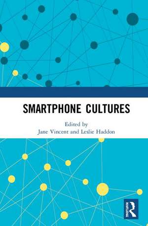 Smartphone Cultures de Jane Vincent