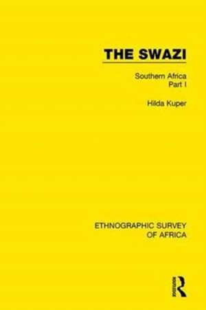 The Swazi: Southern Africa Part I de Hilda Kuper