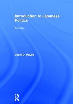 Introduction to Japanese Politics de Louis D. Hayes