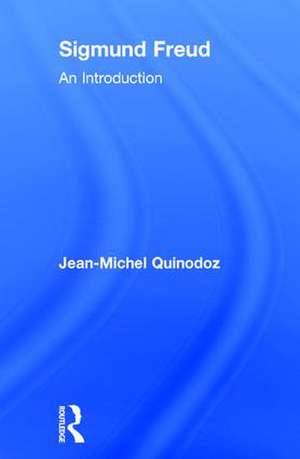 Sigmund Freud: An Introduction de Jean-Michel Quinodoz
