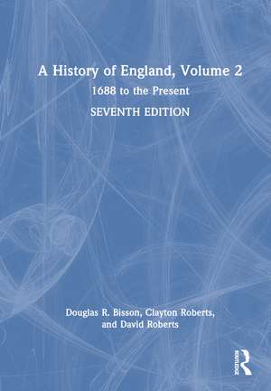 A History of England, Volume 2: 1688 to the Present de Douglas Bisson