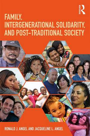 Family, Intergenerational Solidarity, and Post-Traditional Society de Ronald J. Angel