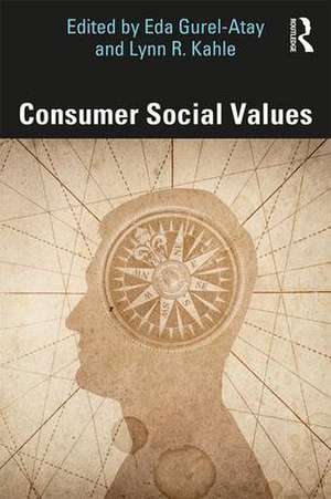 Consumer Social Values de Eda Gurel-Atay