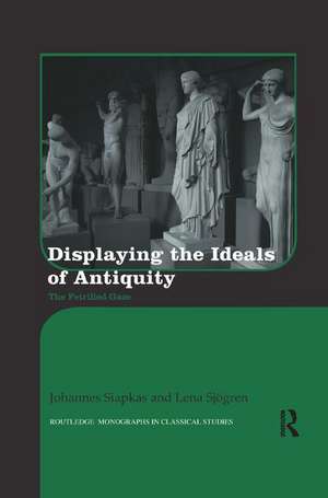 Displaying the Ideals of Antiquity: The Petrified Gaze de Johannes Siapkas