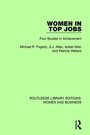 Women in Top Jobs: Four Studies in Achievement de Michael P. Fogarty