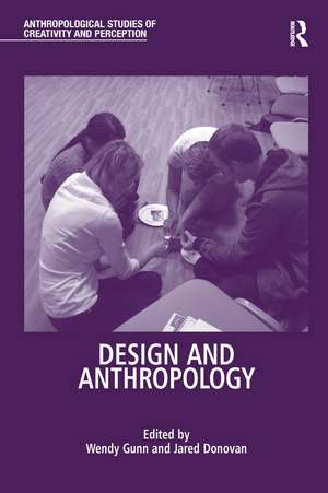 Design and Anthropology de Wendy Gunn