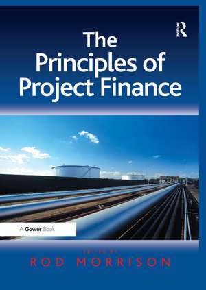 The Principles of Project Finance de Rod Morrison