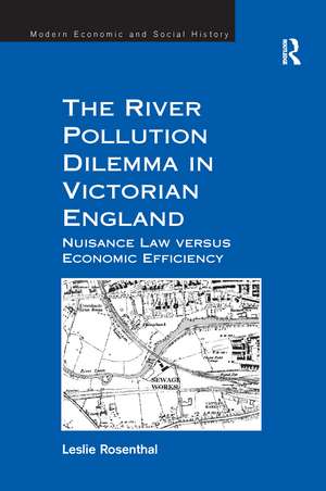 The River Pollution Dilemma in Victorian England: Nuisance Law versus Economic Efficiency de Leslie Rosenthal