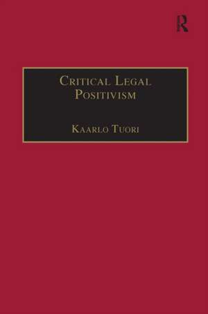 Critical Legal Positivism de Kaarlo Tuori