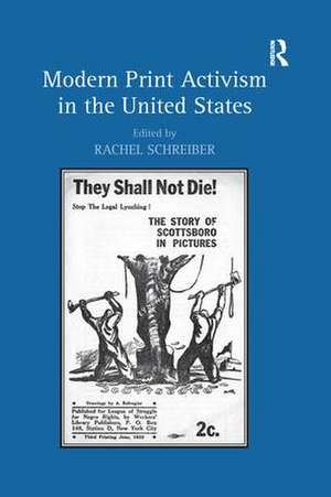 Modern Print Activism in the United States de Rachel Schreiber