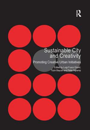 Sustainable City and Creativity: Promoting Creative Urban Initiatives de Tüzin Baycan