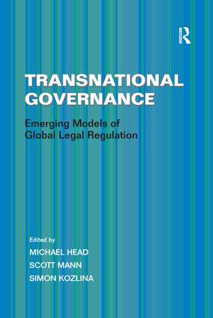 Transnational Governance: Emerging Models of Global Legal Regulation de Scott Mann