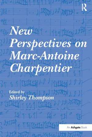 New Perspectives on Marc-Antoine Charpentier de Shirley Thompson