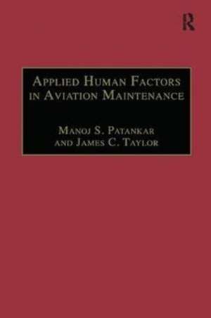 Applied Human Factors in Aviation Maintenance de Manoj S. Patankar