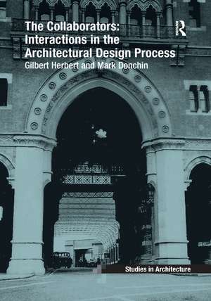 The Collaborators: Interactions in the Architectural Design Process de Gilbert Herbert