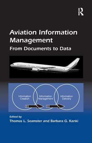 Aviation Information Management: From Documents to Data de Barbara G. Kanki