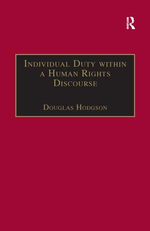 Individual Duty within a Human Rights Discourse de Douglas Hodgson