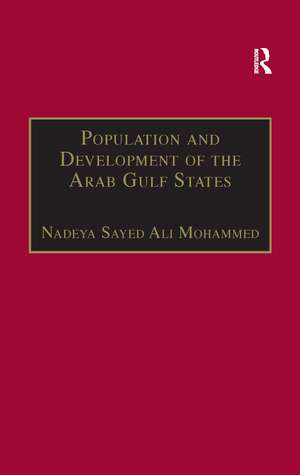 Population and Development of the Arab Gulf States: The Case of Bahrain, Oman and Kuwait de Nadeya Sayed Ali Mohammed