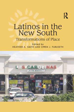 Latinos in the New South: Transformations of Place de Owen J. Furuseth