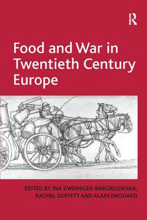 Food and War in Twentieth Century Europe de Rachel Duffett