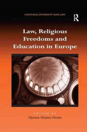 Law, Religious Freedoms and Education in Europe de Myriam Hunter-Henin