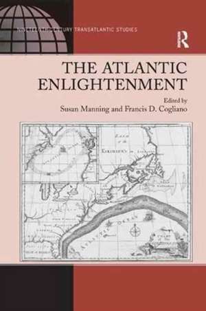 The Atlantic Enlightenment de Francis D. Cogliano