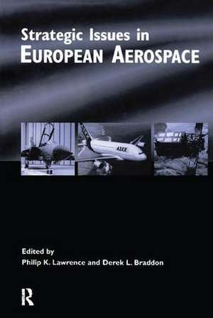 Strategic Issues in European Aerospace de Philip Lawrence