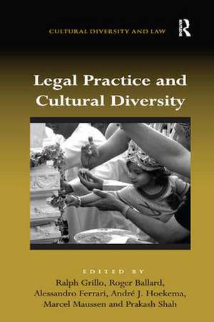 Legal Practice and Cultural Diversity de Ralph Grillo