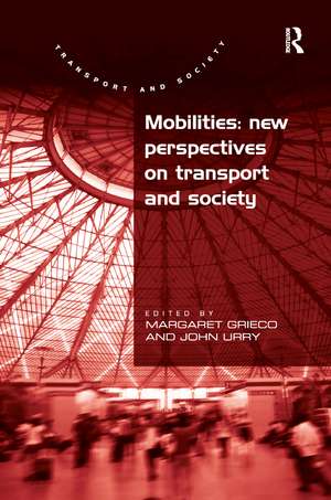 Mobilities: New Perspectives on Transport and Society de John Urry