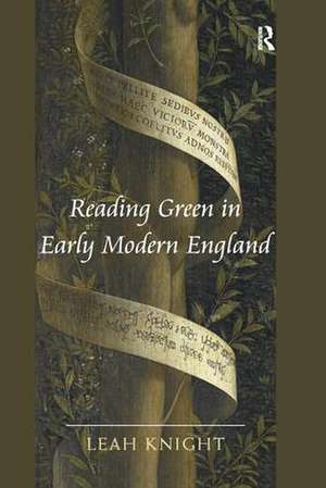 Reading Green in Early Modern England de Leah Knight