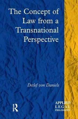 The Concept of Law from a Transnational Perspective de Detlef von Daniels