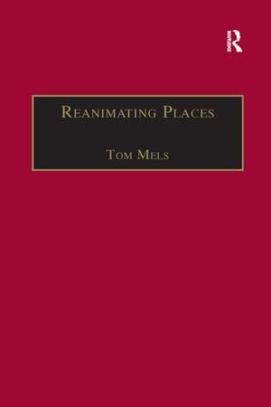 Reanimating Places: A Geography of Rhythms de Tom Mels