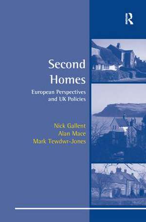 Second Homes: European Perspectives and UK Policies de Nick Gallent