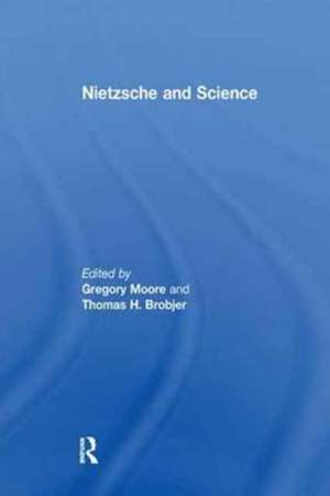 Nietzsche and Science de Thomas H. Brobjer