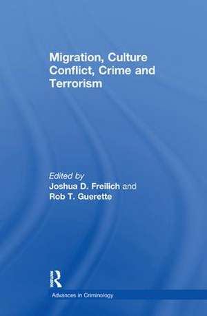 Migration, Culture Conflict, Crime and Terrorism de Rob T. Guerette