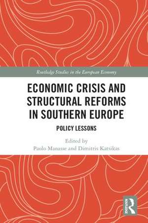 Economic Crisis and Structural Reforms in Southern Europe: Policy Lessons de Paolo Manasse