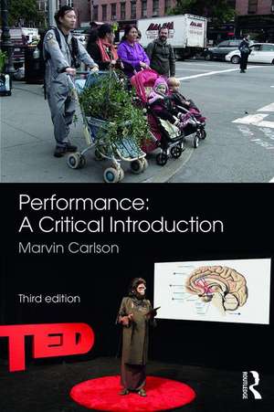 Performance: A Critical Introduction de Marvin Carlson