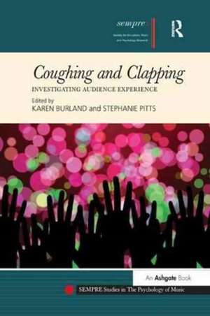 Coughing and Clapping: Investigating Audience Experience de Karen Burland