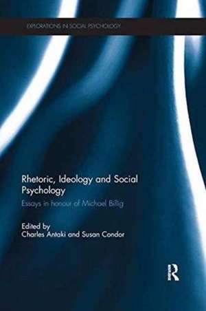 Rhetoric, Ideology and Social Psychology: Essays in honour of Michael Billig de Charles Antaki